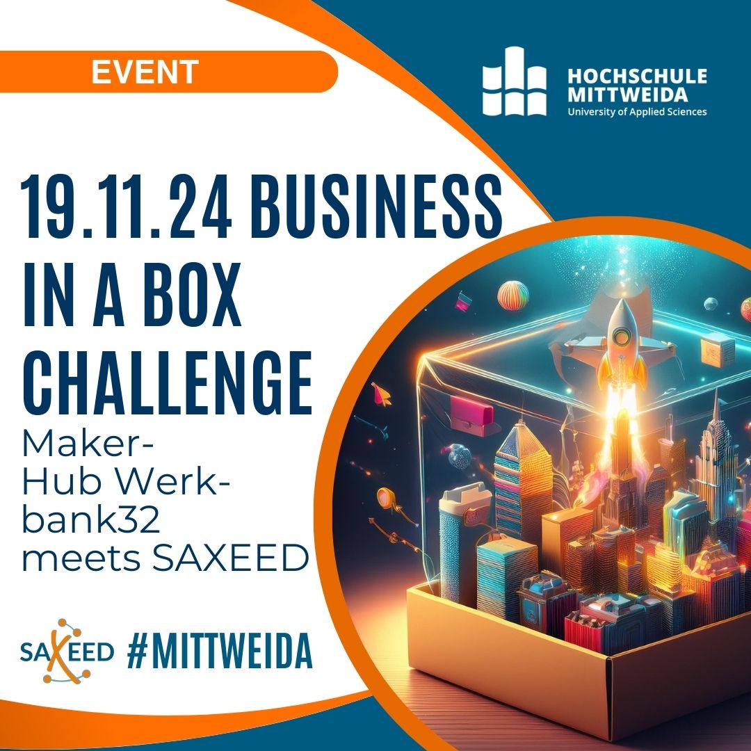 Business in a Box Challenge: Maker- Hub Werkbank32 meets SAXEED